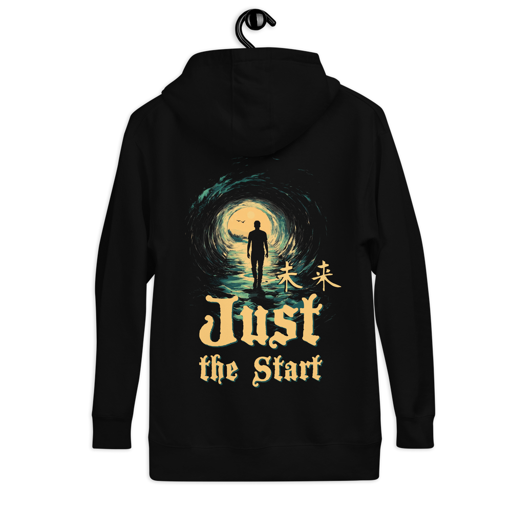 Hoodie- Just the start